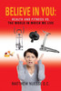 Believe in You: Health and Fitness Vs. The World in Which We Live