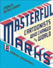 Masterful Marks: Cartoonists Who Changed the World