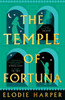 The Temple of Fortuna: the dramatic final instalment of The Wolf Den trilogy, from the Sunday Times bestselling author of BOUDICCA'S DAUGHTER