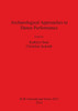 Archaeological Approaches to Dance Performance