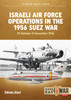Israeli Air Force Operations in the 1956 Suez War: 29 October-8 November 1956