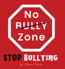 No Bully Zone Stop Bullying