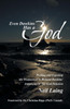 Even Dawkins Has a God: Probing and Exposing the Weaknesses in Richard Dawkins' Arguments in "The God Delusion"