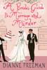 A Bride's Guide to Marriage and Murder: A Brilliant Victorian Historical Mystery