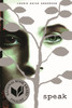 Speak: (National Book Award Finalist)