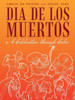 Dia de los Muertos: A Celebration through Color