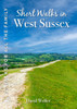 Short Walks in West Sussex: 20 Circular Walks for all the Family