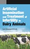 Artificial Insemination and Treatment of Infertility in Dairy Animals