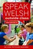 Speak Welsh Outside Class - You Can Do It