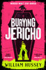 Burying Jericho: The brand new 2025 crime thriller from the award-winning author of KILLING JERICHO