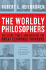 The Worldly Philosophers: The Lives, Times, and Ideas of the Great Economic Thinkers