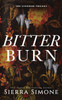 Bitter Burn: A Dark Why Choose Romance (Lyonesse Book 3)