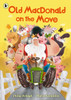 Old MacDonald on the Move: Guaranteed fun by the Roald Dahl Funny Prize-winning author