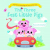 The Three Fast Little Pigs (The Three Little Pigs: A Twist in the Tale)