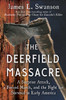 Deerfield Massacre: A Surprise Attack, a Forced March, and the Fight for Survival in Early America