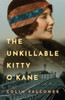 The Unkillable Kitty O'Kane: A Novel