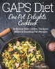 GAPS Diet One Pot Delights Cookbook: Delicious Slow Cooker, Stockpot, Skillet & Roasting Pan Recipes