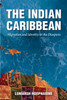 The Indian Caribbean: Migration and Identity in the Diaspora