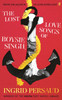 The Lost Love Songs of Boysie Singh: FROM THE WINNER OF THE COSTA FIRST NOVEL AWARD
