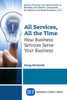 All Services, All the Time: How Business Services Serve Your Business