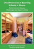Child Protection in Boarding Schools in Ghana: Contemporary Issues, Challenges and Opportunities