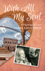 With All My Soul: A pilgrimage to love