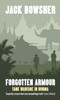 Forgotten Armour: Tank Warfare in Burma