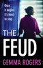 The Feud: The totally gripping domestic psychological thriller from Gemma Rogers