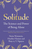 Solitude: The Science and Power of Being Alone