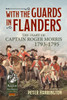 With the Guards in Flanders: The Diary of Captain Roger Morris, 1793-1795
