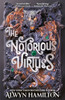 The Notorious Virtues: A glittering new fantasy thriller from the New York Times bestselling author of Rebel of the Sands