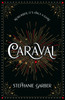 Caraval: the mesmerising Sunday Times bestseller: the mesmerising and magical fantasy from the author of Once Upon a Broken Heart