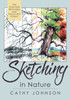 The Sierra Club Guide to Sketching in Nature, Revised Edition