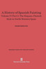 A History of Spanish Painting, Volume IV: The Hispano-Flemish Style in North-Western Spain, Part 2