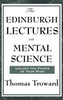 The Edinburgh Lectures on Mental Science
