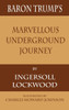 Baron Trump's Marvellous Underground Journey