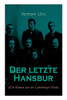 Der letzte Hansbur: Familiensaga (Ein Roman aus der Luneburger Heide)