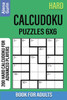 Hard Calcudoku Puzzles 6x6 Book for Adults: 200 Hard Calcudoku For Advanced Players
