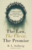 The Law, the Christ, the Promise: A Verse-By-Verse Apologetics Bible Study through Galatians