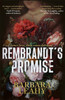 Rembrandt's Promise: 'A believable, elegant and atmospheric novel - just beautiful' - Nuala O'Connor