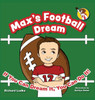 Max's Football Dream: If You Can Dream It, You Can Do It!