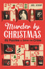 Murder by Christmas: 25 Puzzles to Solve the Crime