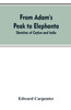 From Adam's Peak to Elephanta: Sketches of Ceylon and India