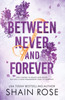 BETWEEN NEVER AND FOREVER: a dark romance from the Tiktok sensation and #1 bestselling author (Hardy Billionaires series)