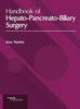 Handbook of Hepato-Pancreato-Biliary Surgery
