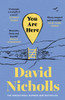 You Are Here: The number one bestselling love story from the author of One Day