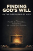 Finding God's Will: In the Decisions of Life