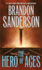 The Hero of Ages: Book Three of Mistborn