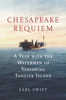 Chesapeake Requiem: A Year with the Watermen of Vanishing Tangier Island
