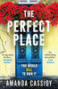 The Perfect Place: Escape to the Chateau meets The Paris Apartment in this twisty, unputdownable crime thriller